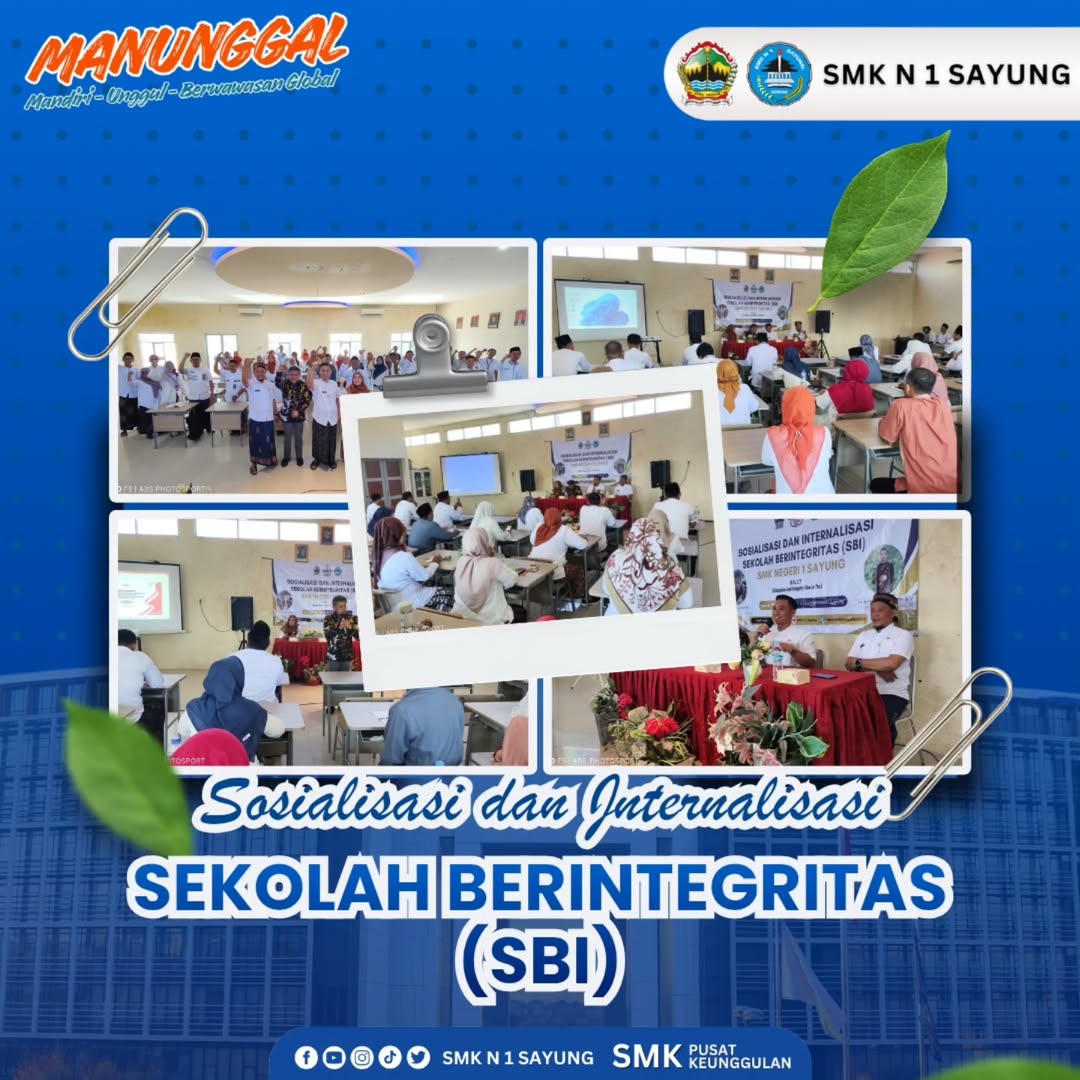 SOSIALISASI DAN INTERNALISASI SEKOLAH BERINTEGRITAS (SBI)